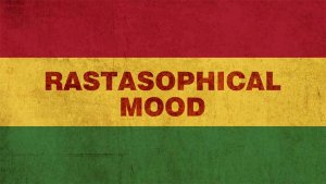 rastasophical-mood